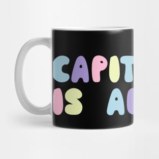 capitalism is ableist Mug